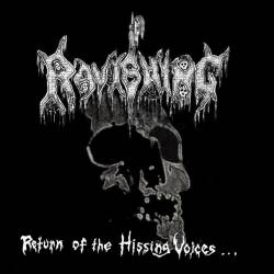 Ravishing : Return of the Hissing Voices...
